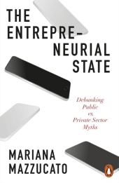 The Entrepreneurial State: 10th anniversary edition updated with a new preface