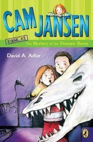 Cam Jansen and the Mystery of the Dinosaur Bones Cam Jansen and the Mystery of the Dinosaur Bones