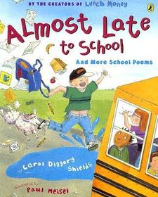 Almost Late to School: And More School Poems