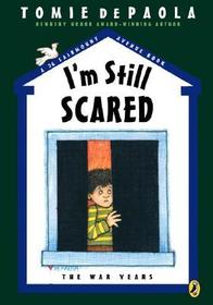 I'm Still Scared: The War Years
