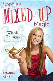 Sophie's Mixed-Up Magic: Wishful Thinking