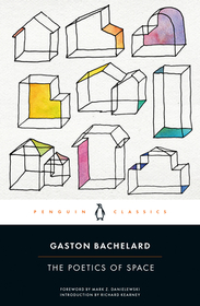 The Poetics of Space The Poetics of Space