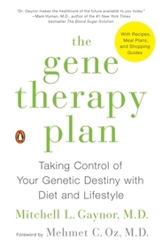 The Gene Therapy Plan: Taking Control of Your Genetic Destiny with Diet and Lifestyle The Gene Therapy Plan: Taking Control of Your Genetic Destiny with Diet and Lifestyle