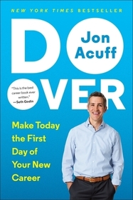 Do Over: Make Today the First Day of Your New Career Do Over: Make Today the First Day of Your New Career