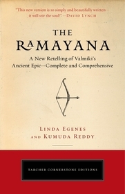 The Ramayana: A New Retelling of Valmiki's Ancient Epic--Complete and Comprehensive