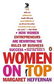 Women on Top: How Women Entrepreneurs Are Rewriting the Rules of Business Success