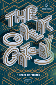 The Great Gatsby: (Penguin Classics Deluxe Edition) The Great Gatsby: (Penguin Classics Deluxe Edition)