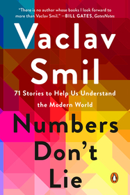 Numbers Don't Lie: 71 Stories to Help Us Understand the Modern World Numbers Don't Lie: 71 Stories to Help Us Understand the Modern World