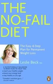 The No-Fail Diet: The Easy 4-Step Plan for Permanent Weight Loss The No-Fail Diet: The Easy 4-Step Plan for Permanent Weight Loss