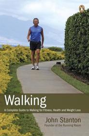 Walking: A Complete Guide to Walking for Fitness, Health and Weight Loss