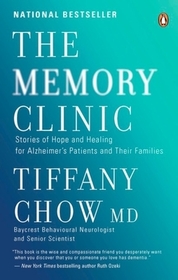 The Memory Clinic: Stories of Hope and Healing for Alzheimer's Pts and Their Famils