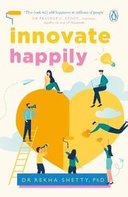 Innovate Happily: A Blueprint for Shangri-La, the High Happiness Quotient City