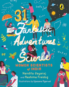 31 Fantastic Adventures in Science: Women Scientists in India: Women Scientists in India