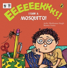 Eeks: I Saw a Mosquito! Eeks: I Saw a Mosquito!