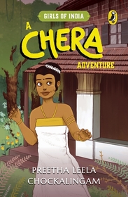 A Chera Adventure: Girls of India Series A Chera Adventure: Girls of India Series