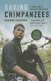 Saving Chimpanzees: A Man on a Rescue Mission