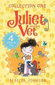 Juliet, Nearly a Vet: Collection One: 4 Books in One Volume 1