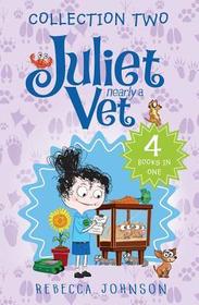 Juliet, Nearly a Vet: Collection Two: 4 Books in One Volume 2