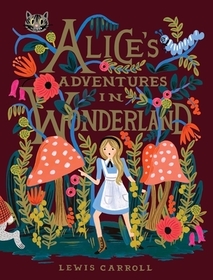 Alice's Adventures In Wonderland: 150th Anniversary Edition