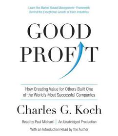Good Profit: How Creating Value for Others Built One of the World's Most Successful Companies