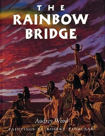 The Rainbow Bridge: Inspired by a Chumash Tale