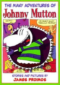 The Many Adventures of Johnny Mutton: Stories and Pictures