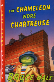 The Chameleon Wore Chartreuse: A Chet Gecko Mystery The Chameleon Wore Chartreuse: A Chet Gecko Mystery
