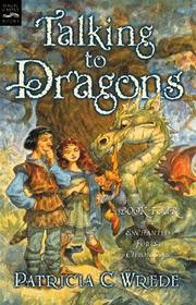 Talking to Dragons: The Enchanted Forest Chronicles, Book Four