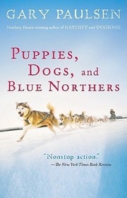 Puppies, Dogs, and Blue Northers: Reflections on Being Raised by a Pack of Sled Dogs