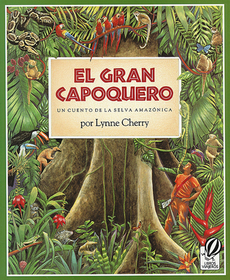 El Gran Capoquero: Un Cuento de la Selva Amazónica, the Great Kapok Tree (Spanish Edition)