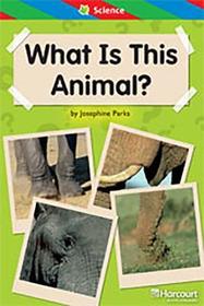 Storytown: Ell Reader Teacher's Guide Grade 1 What Is This Animal?