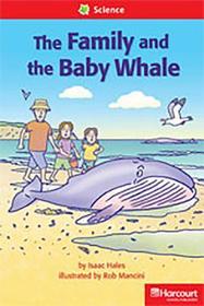 Storytown: Below Level Reader Teacher's Guide Grade 1 the Family and the Baby Whale