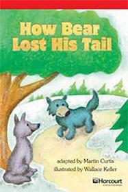 Storytown: Below Level Reader Teacher's Guide Grade 3 How Bear Lost His Tail