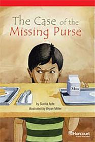 Storytown: Below Level Reader Teacher's Guide Grade 6 the Case of the Missing Purse