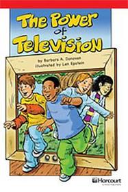 Storytown: Below Level Reader Teacher's Guide Grade 6 the Power of Television