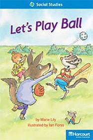 Storytown: On Level Reader Teacher's Guide Grade 1 Let's Play Ball