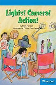 Storytown: On Level Reader Teacher's Guide Grade 3 Lights! Camera! Action! Storytown: On Level Reader Teacher's Guide Grade 3 Lights! Camera! Action!