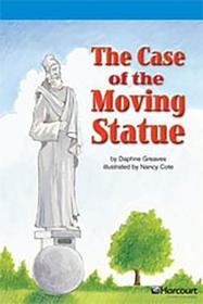 Storytown: On Level Reader Teacher's Guide Grade 4 the Case of the Moving Statue