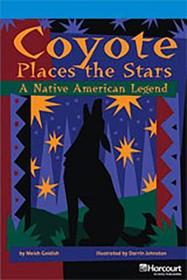 Storytown: On Level Reader Teacher's Guide Grade 6 Coyote Places the Stars, a Native American Legend