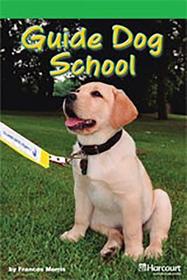 Storytown: Above Level Reader Teacher's Guide Grade 3 Guide Dog School