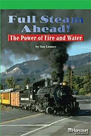 Storytown: Above Level Reader Teacher's Guide Grade 5 Full Steam Ahead! the Power of Fire and Water