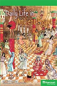 Storytown: Above Level Reader Teacher's Guide Grade 6 Daily Life in Ancient Egypt