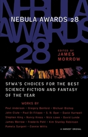 Nebula Awards 28: Sfwa's Choices for the Best Science Fiction and Fantasy of the Year