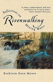 Riverwalking: Reflections on Moving Water