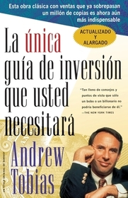 La Única Guía de Inversión Que Usted Necesitará: Spanish Edition