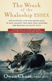 The Wreck of the Whaleship Essex: A Narrative Account by Owen Chase, First Mate