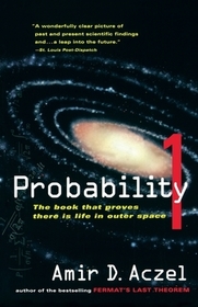 Probability 1: The Book That Proves There Is Life in Outer Space