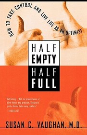 Half Empty, Half Full: Understanding the Psychological Roots of Optimism