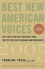 Best New American Voices: The Finest Writing Emerging From the Top Writing Programs and Workshops