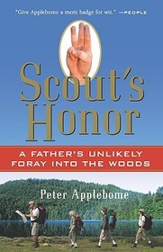 Scout's Honor: A Father's Unlikely Foray Into the Woods Scout's Honor: A Father's Unlikely Foray Into the Woods